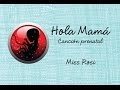 Hola Mamá Miss Rosi