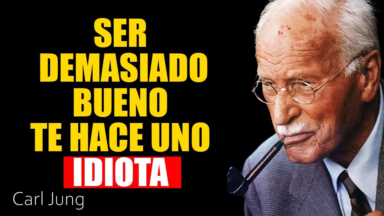 Por qué tu BONDAD hace que la gente te falte al RESPETO - Carl Jung