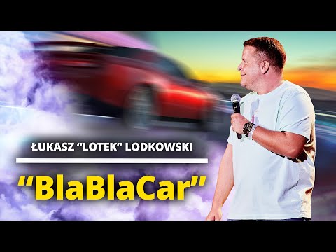 ŁUKASZ LOTEK" LODKOWSKI - "BlaBlaCar" | Stand-Up