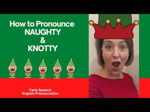 如何發音KNOTTY & NAUGHTY - 美式英語聖誕節？發音課程 (How to Pronounce KNOTTY & NAUGHTY - American English Christmas ? Pronunciation Lesson)