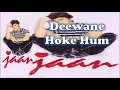 Deewane Hoke Hum Sonu Nigam Nikhil Vinay Faaiz Anwar Jaan