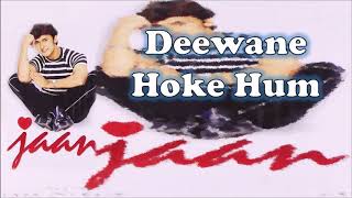 Deewane Hoke Hum | Sonu Nigam | Nikhil-Vinay | Faaiz Anwar | Jaan