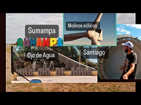 Ruta, Sumampa y molino eólica de Ojo de Agua, Santiago Del Estero