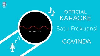 Download lagu Govinda - Satu Frekuensi (  Karaoke Video ) mp3