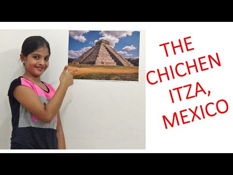 THE CHICHEN ITZA OF YUCATAN (MEXICO) | WONDERS OF THE WORLD | MANVI MITTA
