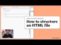 How to structure an HTML file