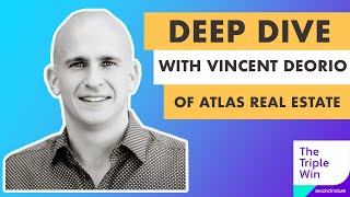 Deep Dive with Vincent Deorio of Atlas Real Estate