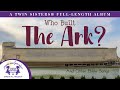 Who Built The Ark A Twin Sisters Full Length Album