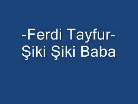 Ferdi Tayfur     Şiki Şiki Baba   YouTube