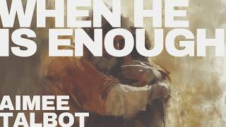 When He Is Enough | Aimee Talbot | Paradox Church Sunday Gathering