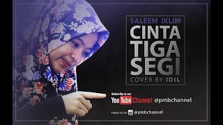 Download lagu Saleem Iklim   Cinta Tiga Segi Cover by Idil mp3