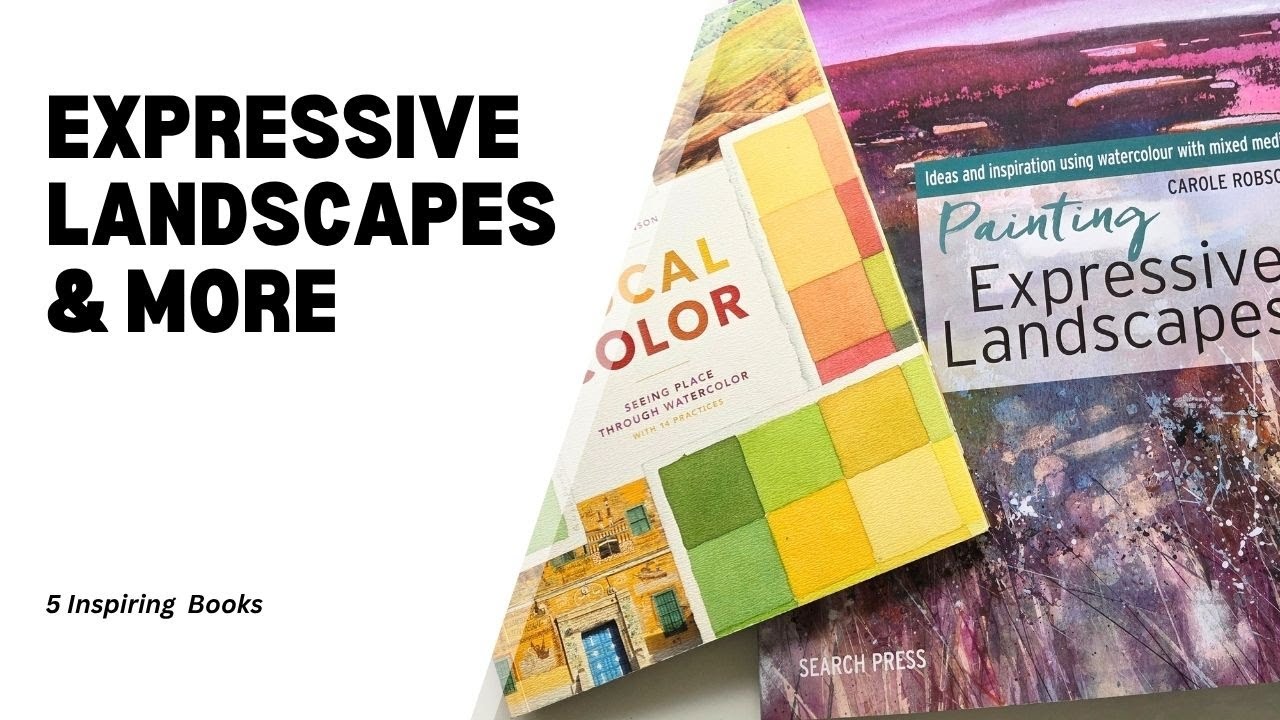 5 Books to Help You Paint Unique Watercolor Landscapes & More
