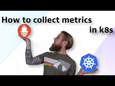 How to collect metrics in K8s
