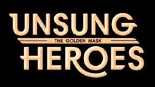 Unsung Heroes – The Golden Mask: Story (Subtitles)