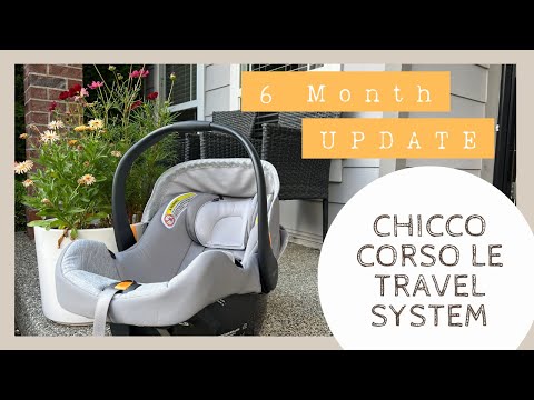 6 Months Using the Chicco Corso LE Travel System - Pros, cons, washing, regular use, etc.