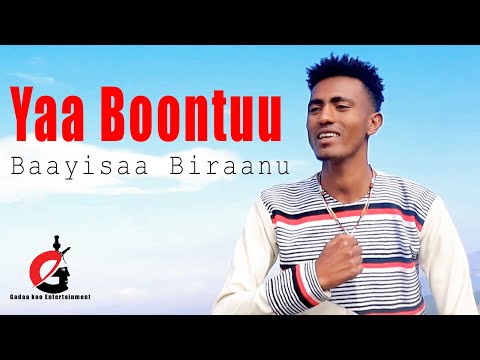 Baayisaa Biraanu - Yaa Boontuu | New Oromo music (Official video 2022)
