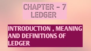 Introduction, Meaning and Definitions of Ledger