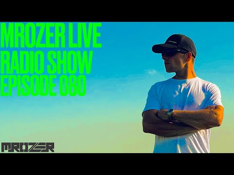 Mrozer Live Radio Show Episode 080