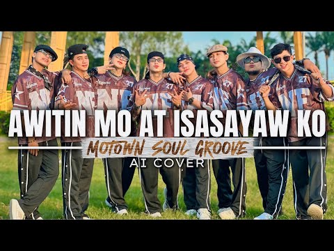 AWITIN MO AT ISASAYAW KO ( Motown Soul Groove ) - AI Cover | OPM | Dance Fitness | Newfriendz