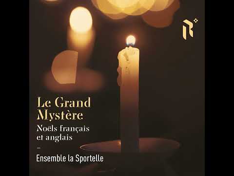 Pierre Villette : O Magnum mysterium - Ensemble la Sportelle - Le Grand Mystère
