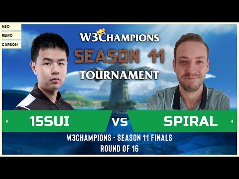 WC3 - W3Champions S11 - Round of 16: [NE] 15sui vs. Spiral [NE]