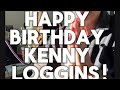 Happy Birthday Kenny Loggins Thanks For The Amazing Music Kennyloggins Hearttoheart Thisisit