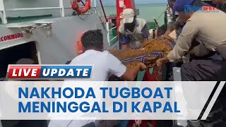 Nakhoda Tugboat di Lingga Ditemukan Tewas dalam Kapal, Rekan Sebut Korban Punya Riwayat Asam Urat