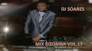 Mix Kizomba Vol.17 (2016) - DJ SOARES