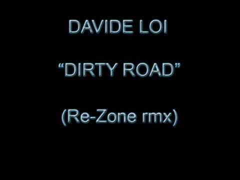 Davide Loi - Dirty Road (Re-Zone rmx)