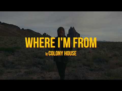 Colony House - Where I'm From (Official Music Video)