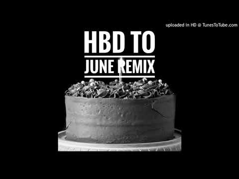 Video thumbnail for Happy birthday to June  (remix)