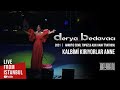 Derya Bedavacı - Kalbimi Kırıyorlar Anne (Live From İstanbul)