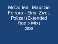 Mo-Do feat. Maurizio Ferrara - Eins, Zwei, Polizei ...