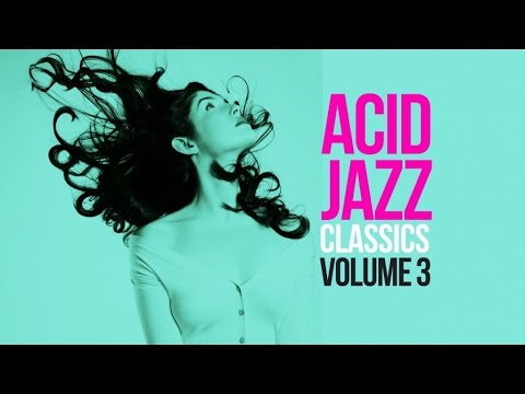 Acid Jazz Classics Vol. 3  - The Best Jazz Funk Soul Breaks Bossa Beats