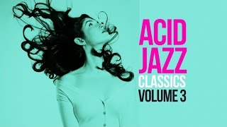 Acid Jazz Classics Vol. 3  - Jazz Funk Soul Breaks Bossa Beats