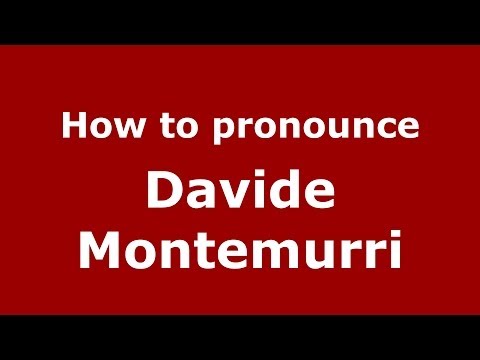 How to pronounce Davide Montemurri (Italian/Italy)  - PronounceNames.com