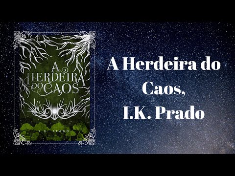 Herdeira do Caos, I. K. Prado