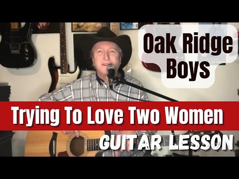 Trying To Love Two Women - Oak Ridge Boys