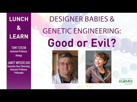 Designer Babies & Genetic Engineering: Good or Evil? (Dr Tomislav Terzin & Dr Janet Wesselius)