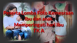 Download lagu Foto Kemesraan Ibu dan Anak Memperingati Hari Ibu # TK A mp3