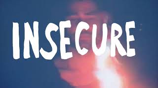 Insecure - Rajiv Dhall (Official Lyric Music Video)
