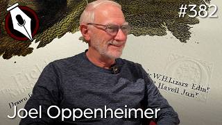 Joel Oppenheimer: Gallerist, Conservator, Artist, & Expert (Part 1) - Epi. 382, Host Mark Sublette