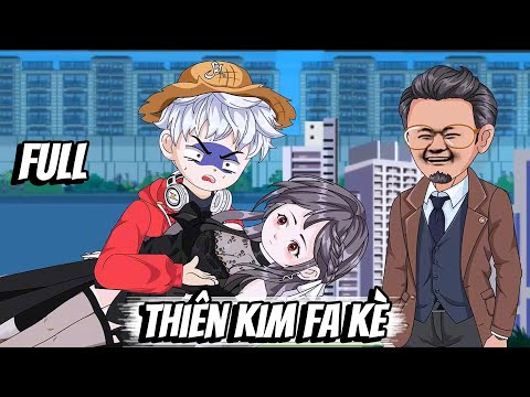 Full | Thiên Kim Fa Kè | Vũ Vietsub