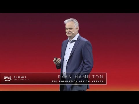 AWS Summit Series 2018 - San Francisco: Ryan Hamilton SVP Population Health for Cerner