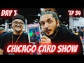 CHICAGO Sports Cards Show DAY 1 Buying Brady MJ Star Wars And FORTNITE EP 34