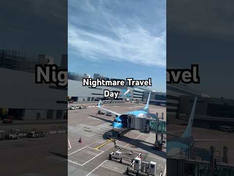 Nightmare travel day