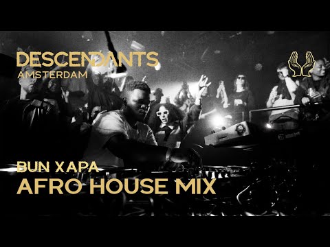 BUN XAPA Afro House / Tech DJ Set Live From DESCENDANTS Amsterdam