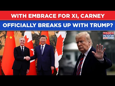 Carney-Xi Embrace Sets In Motion New World Order As Canada Breaks Up With US With China Deal?