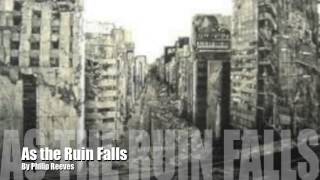 As the Ruin Falls
