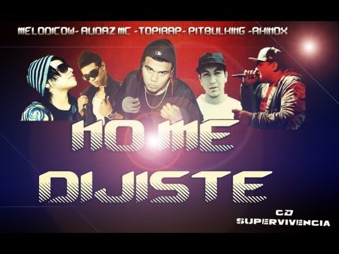 No Me Dijiste - Topirap Ft Rhinox , Melodico rnb, Audaz Mc, Pitbullkin ( Supervivencia )